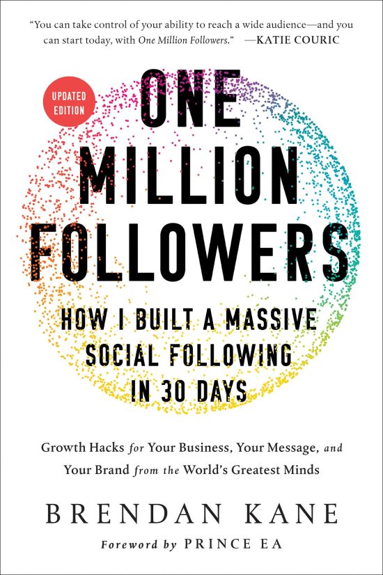 How I Built a Massive Social Following in 30 Days: One Million Followers, Updated Edition