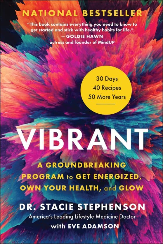 A Groundbreaking Program to Get Energized, Own Your Health, and Glow: Vibrant