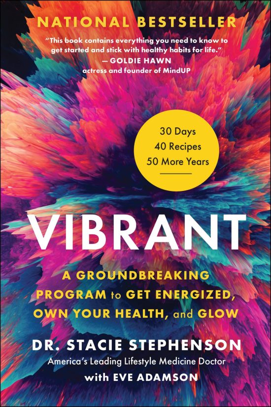 A Groundbreaking Program to Get Energized, Own Your Health, and Glow: Vibrant