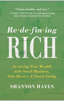 Achieving True Wealth with Small Business, Side Hustles, and Smart Living: Redefining Rich