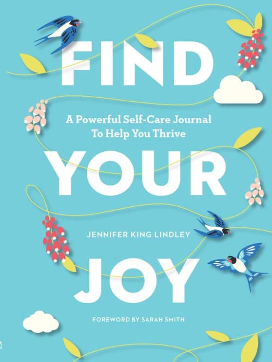 A Powerful Self-Care Journal to Help You Thrive: Find Your Joy