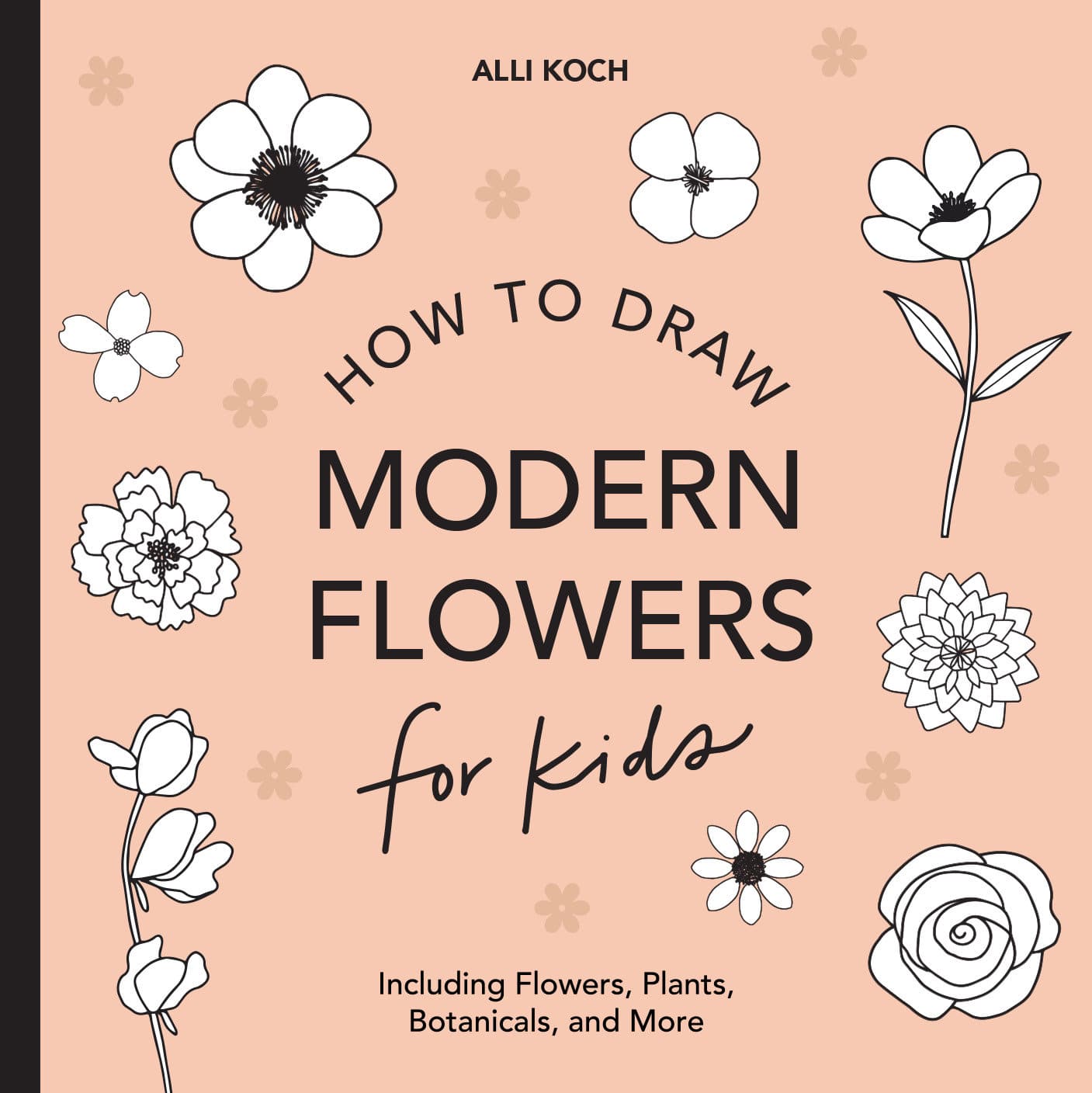 9781950968213 Modern Flowers: How to Draw Books for Kids with Flowers, Plants, and Botanicals
