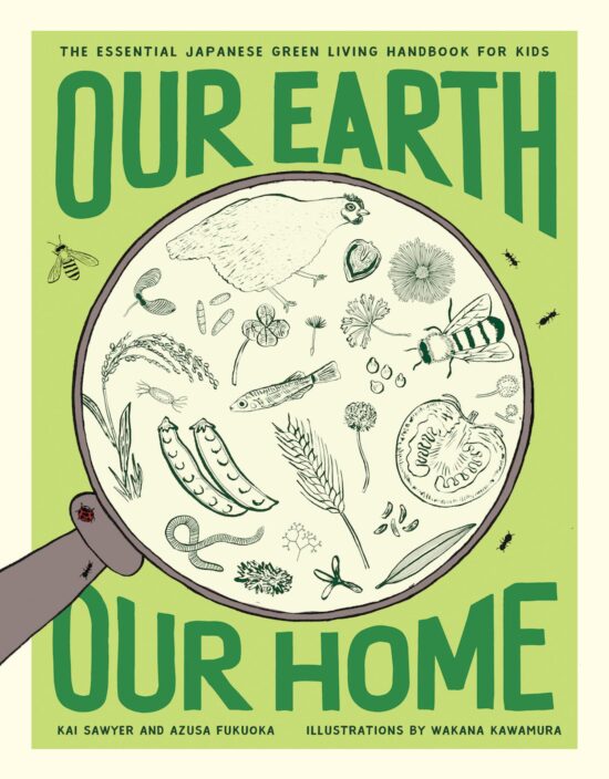 The Essential Japanese Green Living Handbook for Kids: Our Earth, Our Home