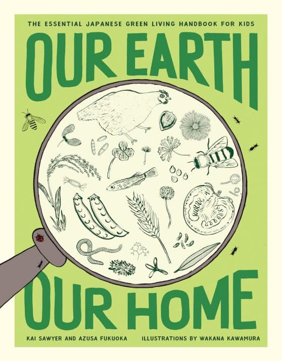 The Essential Japanese Green Living Handbook for Kids: Our Earth, Our Home