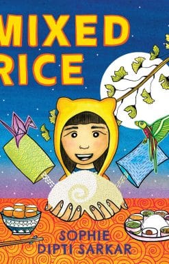 Mixed Rice: A Multicultural Tale of Food, Feelings, and Finding Home Together