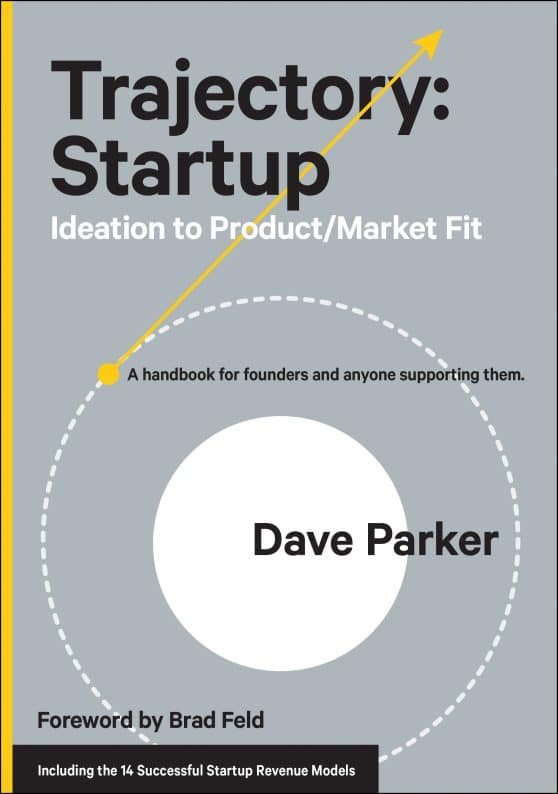 Ideation to Product/Market Fit: Trajectory: Startup