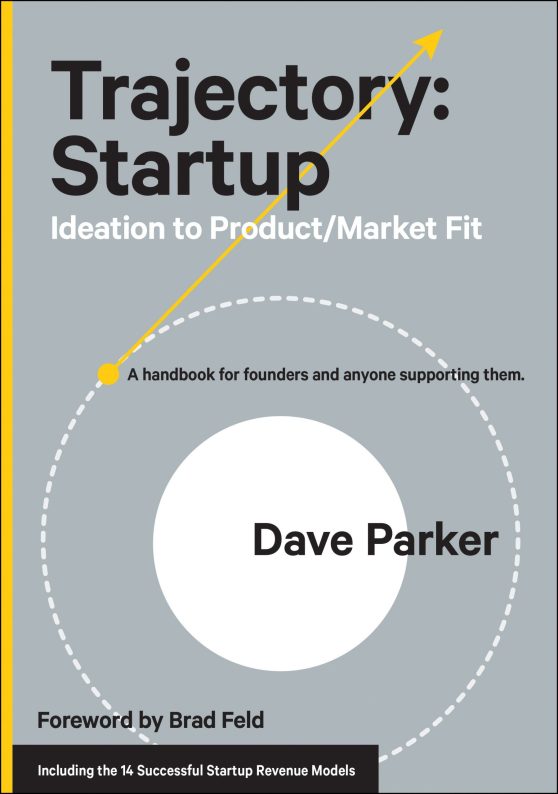 Ideation to Product/Market Fit: Trajectory: Startup