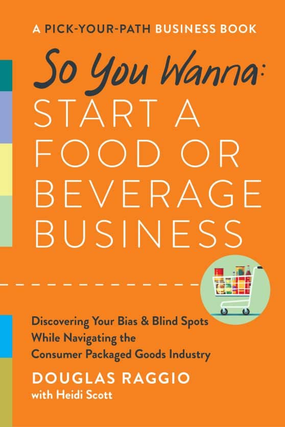A Pick-Your-Path Business Book: So You Wanna: Start a Food or Beverage Business