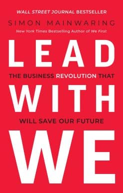 Lead with We: The Business Revolution That Will Save Our Future