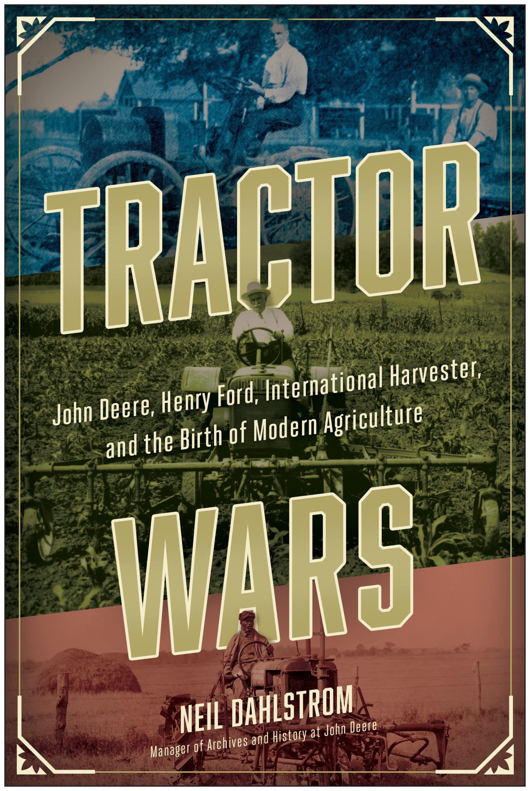 9781953295743 Tractor Wars: John Deere, Henry Ford, International Harvester, and the Birth of Modern Agriculture