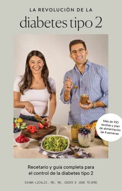 La revolución de la diabetes tipo 2: Recetario y guía completa para el control de la diabetes tipo 2
