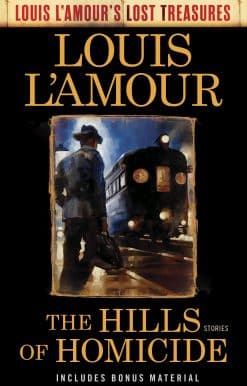 Stories: The Hills of Homicide (Louis L'Amour's Lost Treasures)
