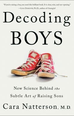New Science Behind the Subtle Art of Raising Sons: Decoding Boys
