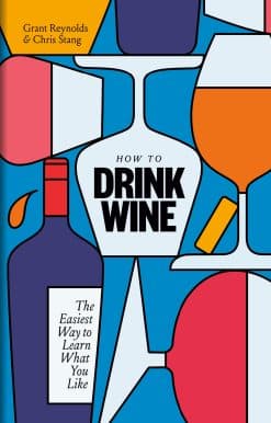 How to Drink Wine: The Easiest Way to Learn What You Like
