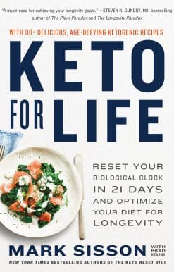 Keto for Life: Reset Your Biological Clock in 21 Days and Optimize Your Diet for Longevity