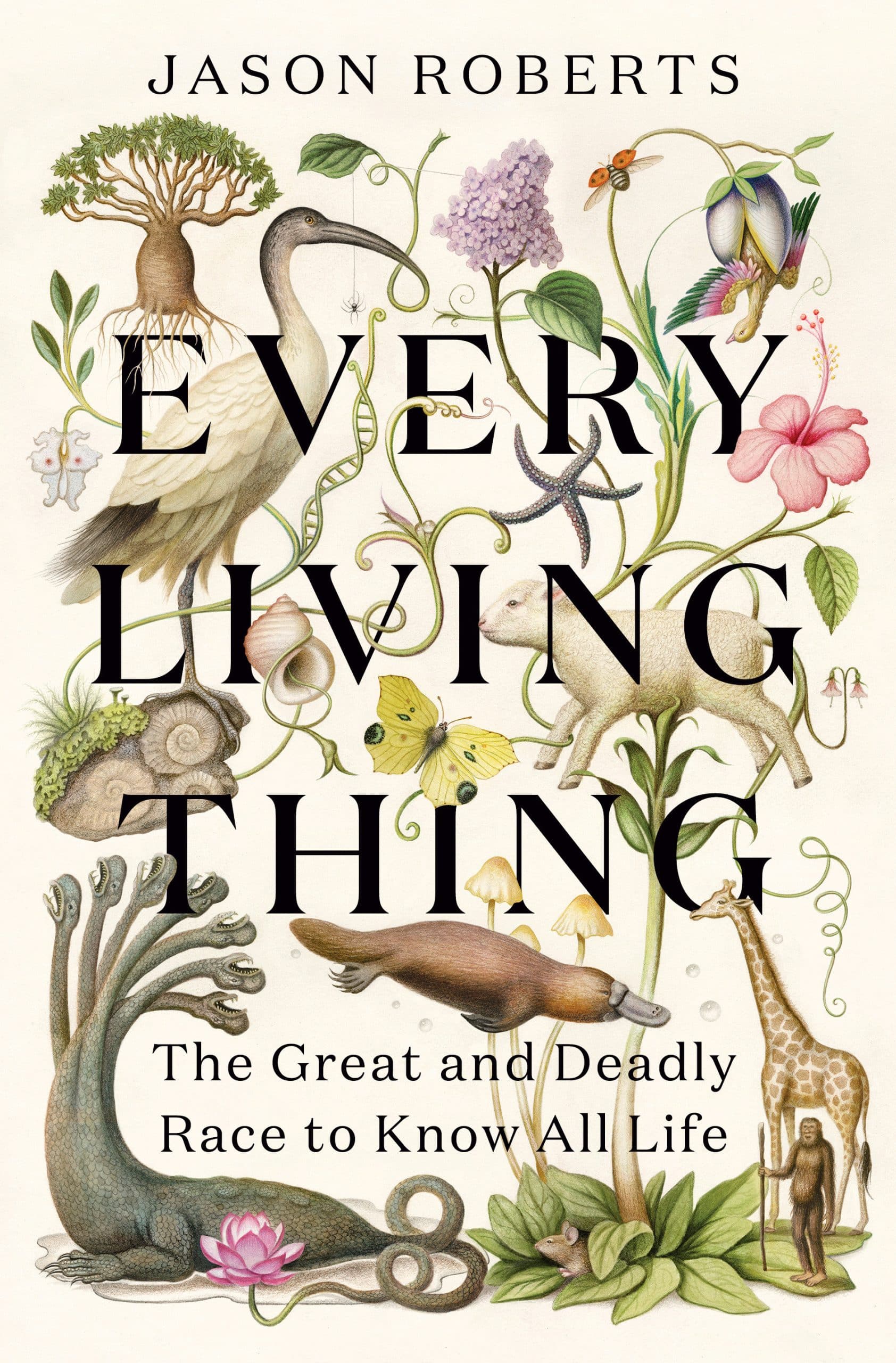 9781984855206 Every Living Thing: The Great and Deadly Race to Know All Life