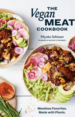 The Vegan Meat Cookbook: Meatless Favorites. Made with Plants. [A Plant-Based Cookbook]