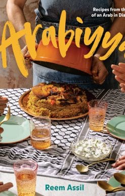 Recipes from the Life of an Arab in Diaspora [A Cookbook]: Arabiyya