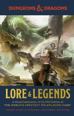 Dungeons & Dragons Lore & Legends: A Visual Celebration of the Fifth Edition of the World's Greatest Roleplaying Game
