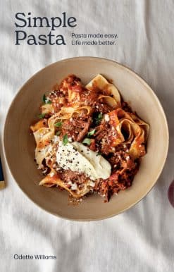 Simple Pasta: Pasta Made Easy. Life Made Better. [A Cookbook]