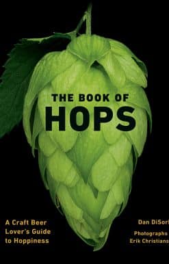 The Book of Hops: A Craft Beer Lover's Guide to Hoppiness