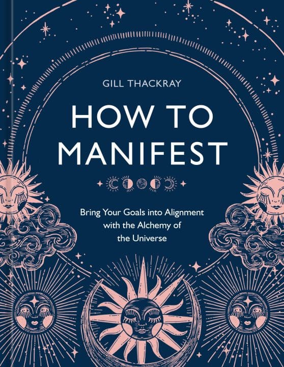 Bring Your Goals into Alignment with the Alchemy of the Universe [A Manifestation Book]: How to Manifest