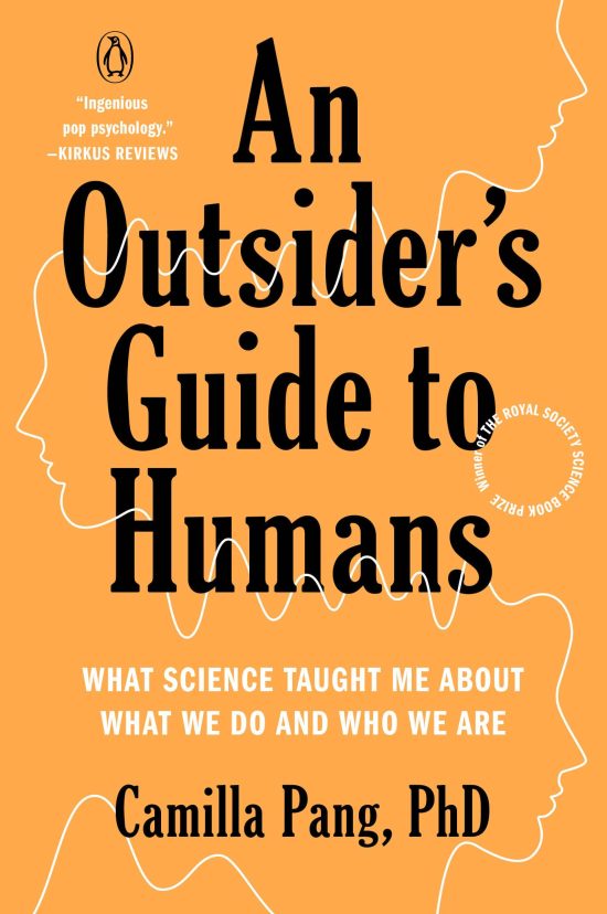 What Science Taught Me About What We Do and Who We Are: An Outsider's Guide to Humans