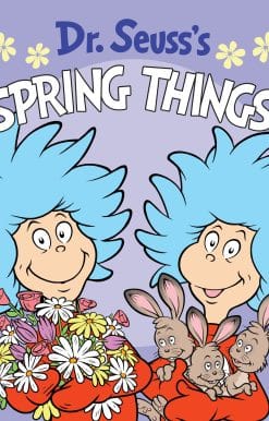 A Spring Board Book for Kids: Dr. Seuss's Spring Things