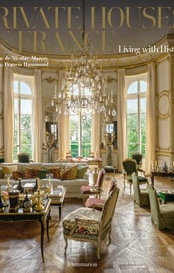 Private Houses of France: Living with History