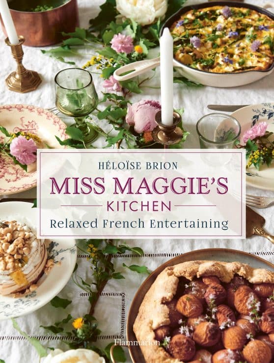 Relaxed French Entertaining: Miss Maggie's Kitchen