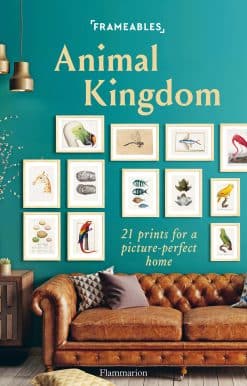 Frameables: Animal Kingdom: 21 Prints for a Picture-Perfect Home