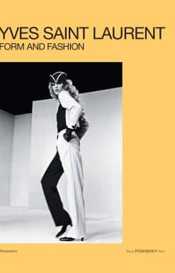Yves Saint Laurent: Form and Fashion