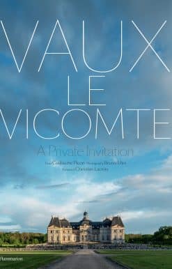 Vaux-le-Vicomte: A Private Invitation