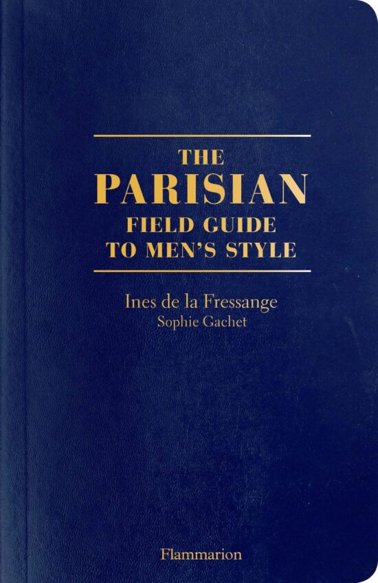 The Parisian Field Guide to Men's Style: