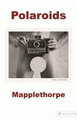 Robert Mapplethorpe: Polaroids