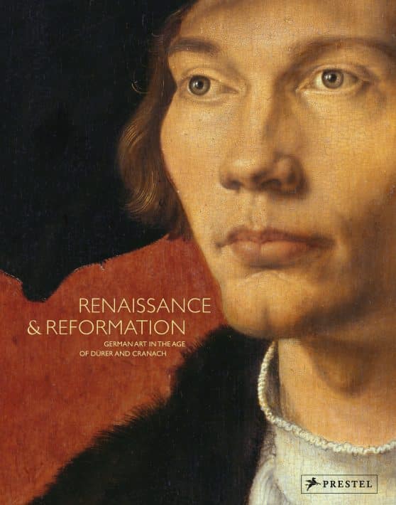 German Art in the Age of Dürer and Cranach: Renaissance and Reformation