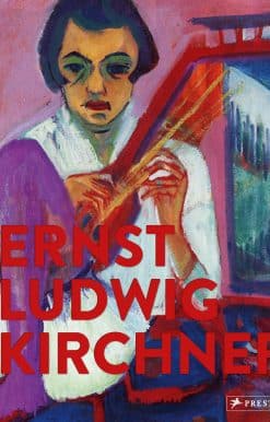 Ernst Ludwig Kirchner: Imaginary Travels