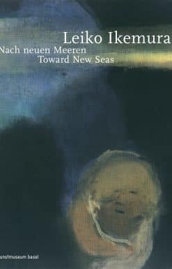 Leiko Ikemura: Toward New Seas