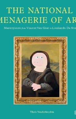 The National Menagerie of Art: Masterpieces from Vincent Van Goat to Lionhardo da Stinki