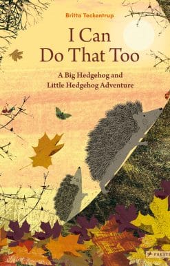 A Big Hedgehog and Little Hedgehog Adventure: I Can Do That Too