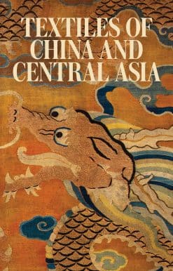 Textiles of China and Central Asia