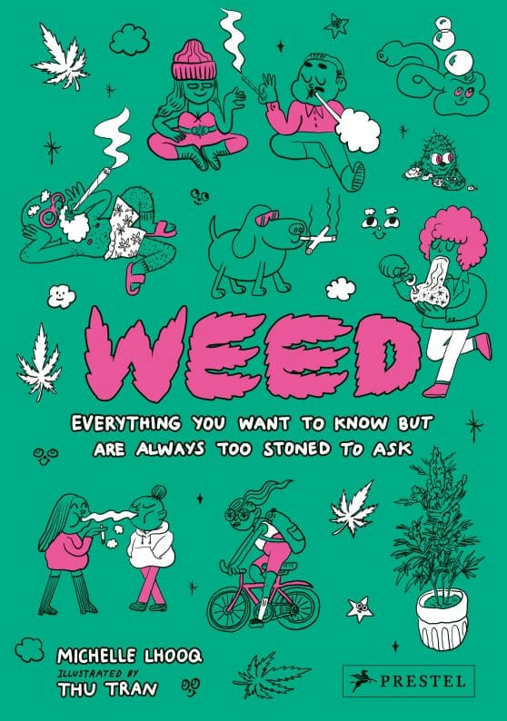 Weed: Everything You Want To Know But Are Always Too Stoned To Ask