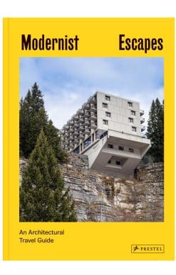 An Architectural Travel Guide: Modernist Escapes