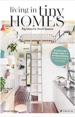 Living in Tiny Homes: Big Ideas for Small Spaces