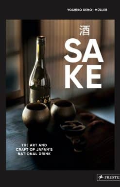 Sake: The Art and Craft of Japan's National Drink