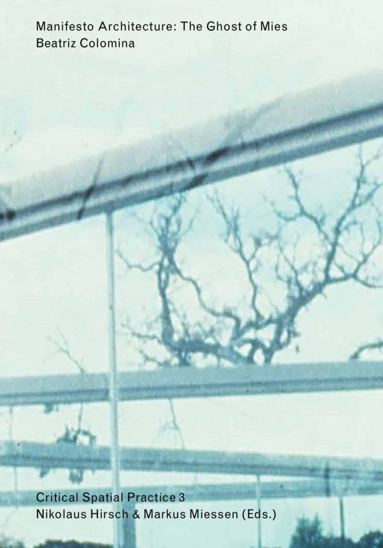 The Ghost of Mies: Manifesto Architecture