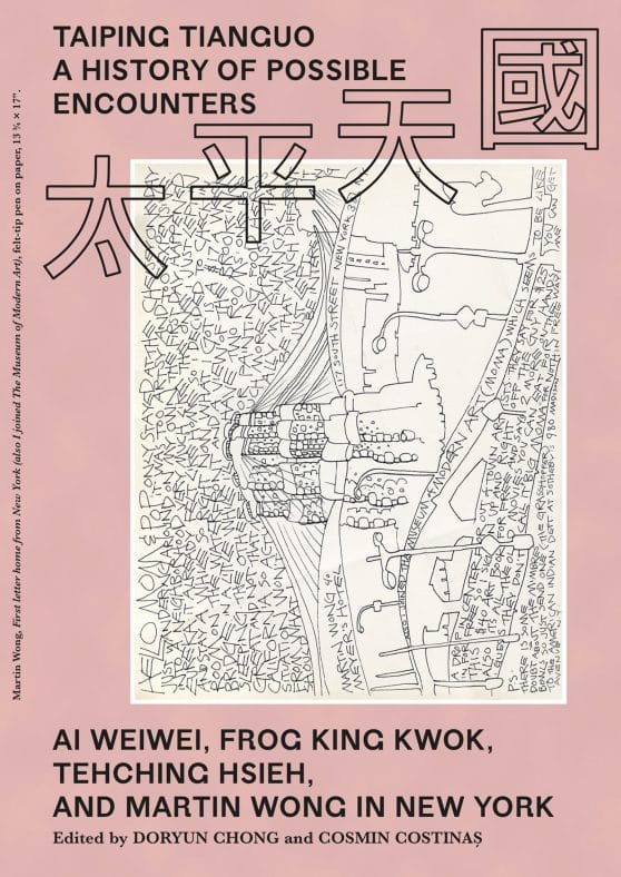 Taiping Tianguo-A History of Possible Encounters: Ai Weiwei, Frog King Kwok, Tehching Hsieh, and Martin Wong in New York