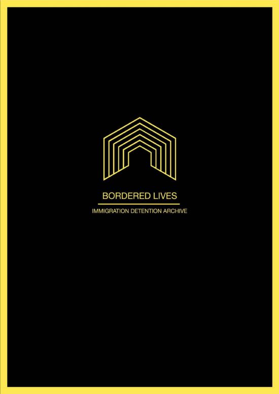 Bordered Lives: Immigration Detention Archive