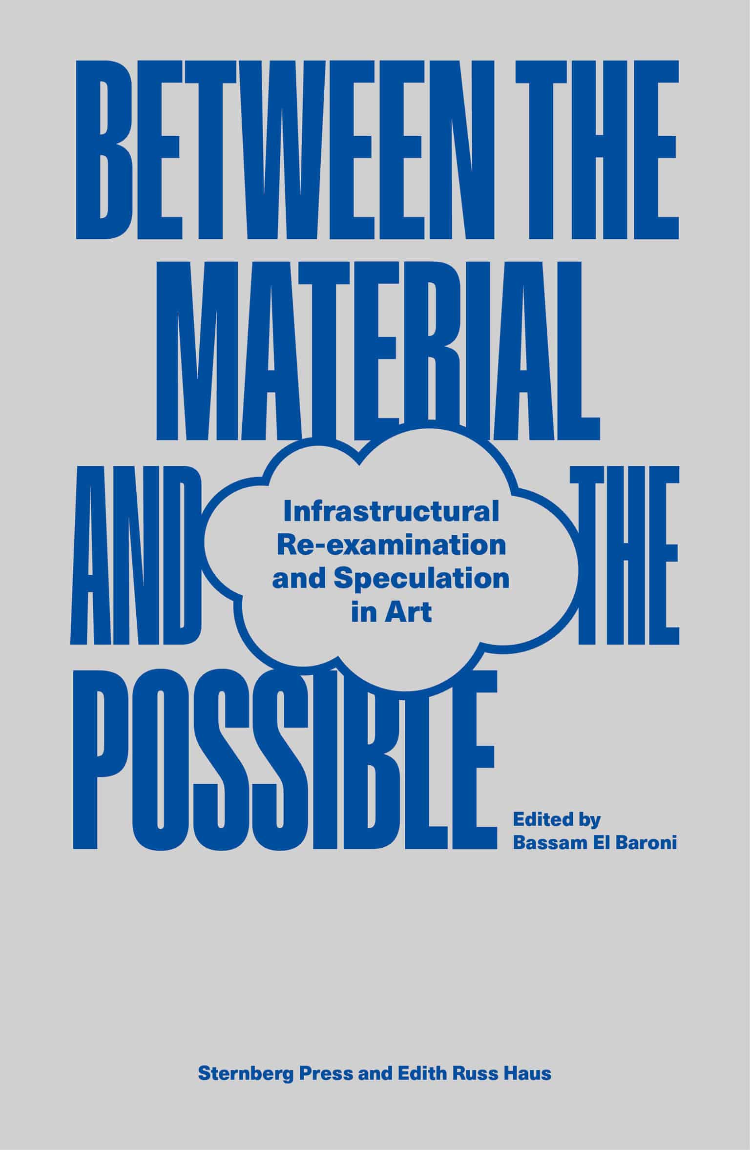 9783956796005 Infrastructural Re-examination and Speculation in Art: Between the Material and the Possible