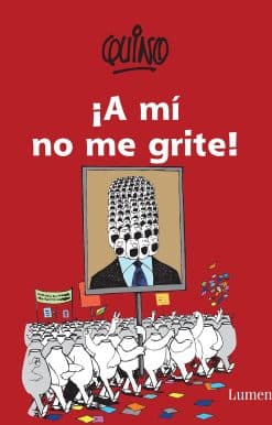 ¡A mí no me grite! / Don't Yell at Me!
